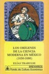 Book cover for Los Or-Genes de La Ciencia Moderna En M'Xico (1630-1680).