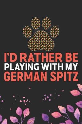 Book cover for I'd Rather Be Playing with My German Spitz