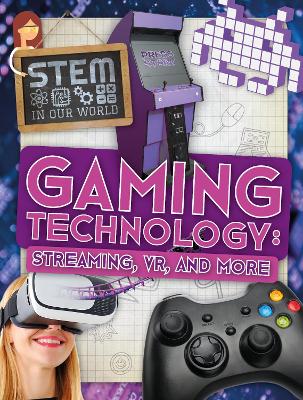 Cover of Gaming Technology: Streaming, VR and More