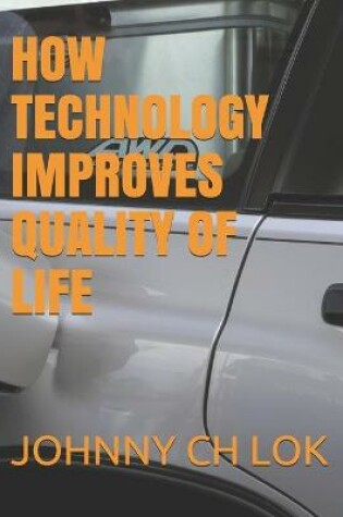 Cover of How Technology Improves Quality of Life