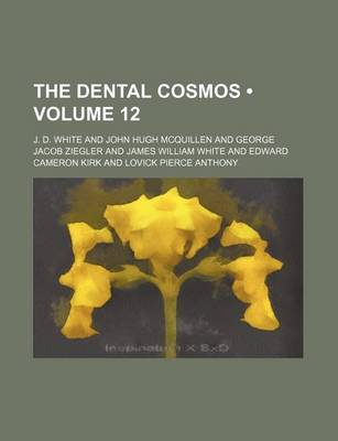 Book cover for The Dental Cosmos (Volume 12)