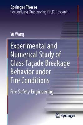 Book cover for Experimental and Numerical Study of Glass Facade Breakage Behavior under Fire Conditions