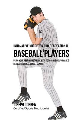 Book cover for Innovative Nutrition for Recreational Baseball Players