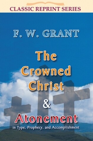 Cover of The Crowned Christ and Atonement