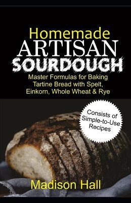 Book cover for Homemade Artisan Sourdough