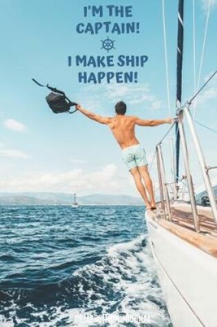 Cover of I'm The Captain! I Make Ship Happen!