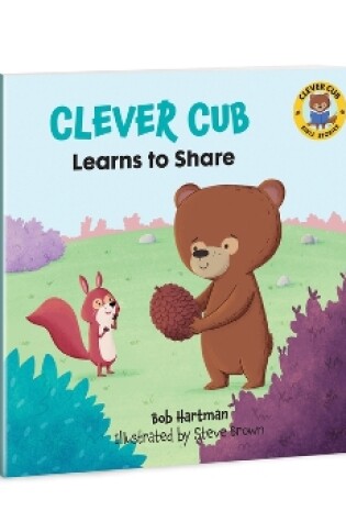 Cover of Clever Cub Learns to Share