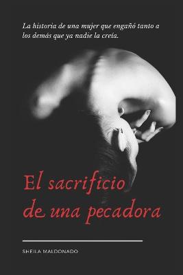 Book cover for El Sacrificio de Una Pecadora