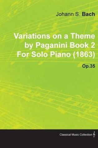 Cover of Variations on a Theme by Paganini Book 2 By Johannes Brahms For Solo Piano (1863) Op.35