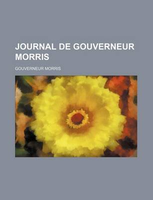 Book cover for Journal de Gouverneur Morris