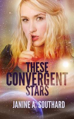 Book cover for These Convergent Stars