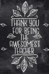 Book cover for Thank You for Being the Awesomest Teacher
