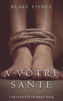 Book cover for A Votre Sante