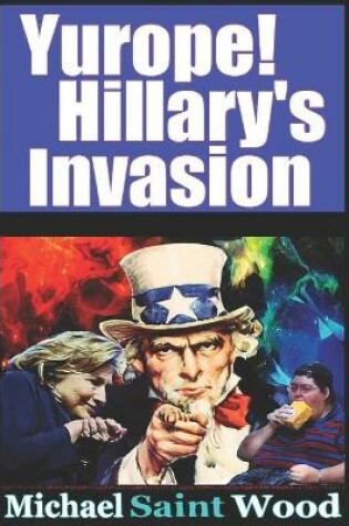 Cover of Yurope! Hillary's Invasion