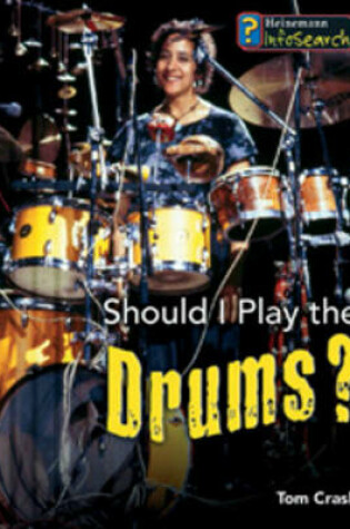 Cover of Should I Play the Drums?