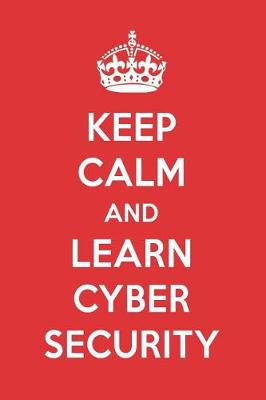 Book cover for Keep Calm and Learn Cyber Security