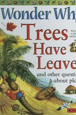 Cover of I Wonder Why Trees Have Leaves