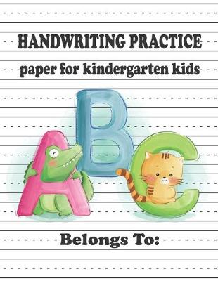 Book cover for Kindergarten Hand Writing Practice Paper for ABC Kids