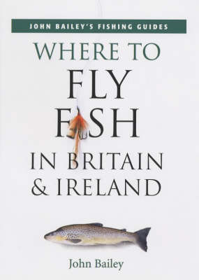 Cover of Where to Fly Fish in Britain and Ireland