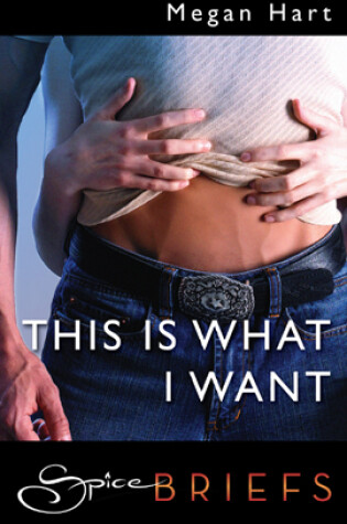 Cover of This Is What I Want