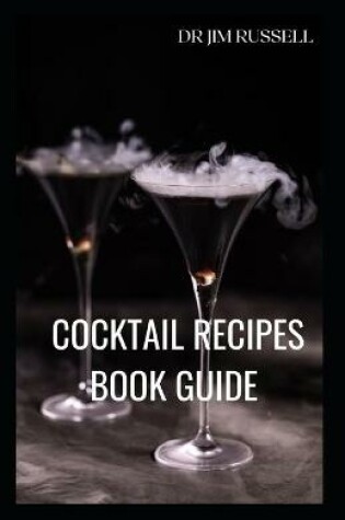 Cover of Cocktail Recipes Book Guide