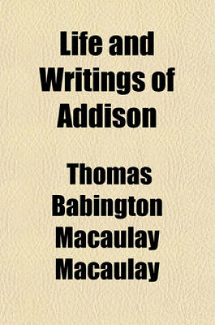 Cover of Life and Writings of Addison