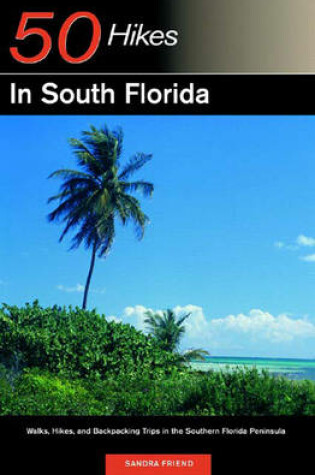 Cover of Explorer's Guide 50 Hikes in South Florida