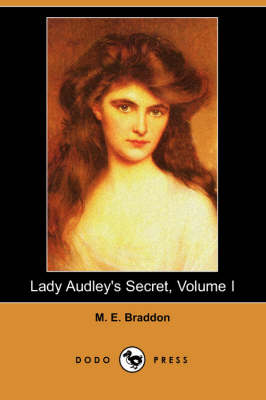 Book cover for Lady Audley's Secret, Volume I (Dodo Press)