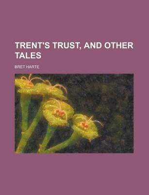 Book cover for Trent's Trust, and Other Tales