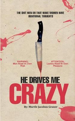 Book cover for He Drives Me Crazy