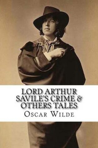 Cover of Lord Arthur Savile's Crime & Others Tales