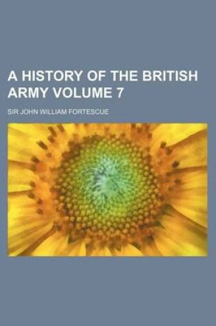 Cover of A History of the British Army Volume 7