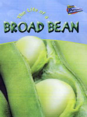 Cover of The Life Of A Broad Bean