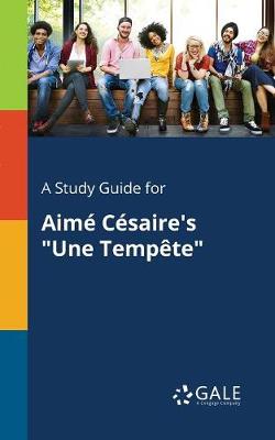 Book cover for A Study Guide for Aime Cesaire's Une Tempete