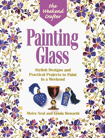 Book cover for The Weekend Crafter(r) Painting Glass
