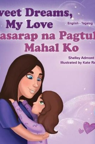 Cover of Sweet Dreams, My Love (English Tagalog Bilingual Book for Kids)