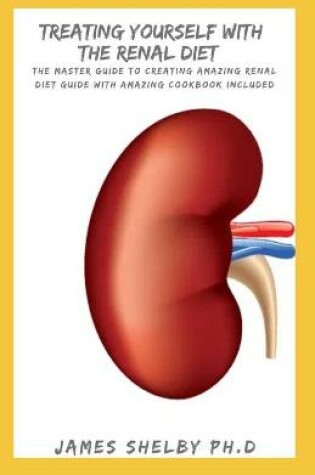 Cover of Treating Yourself with the Renal Diet