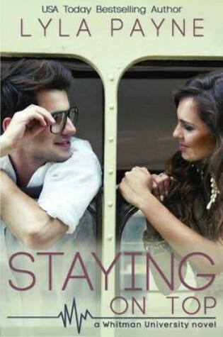 Cover of Staying On Top (a Whitman University novel)