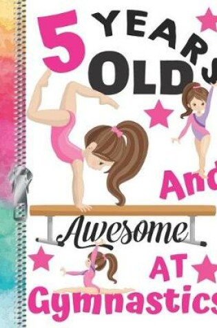 Cover of 5 Years Old And Awesome At Gymnastics