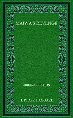 Book cover for Maiwa's Revenge - Original Edition
