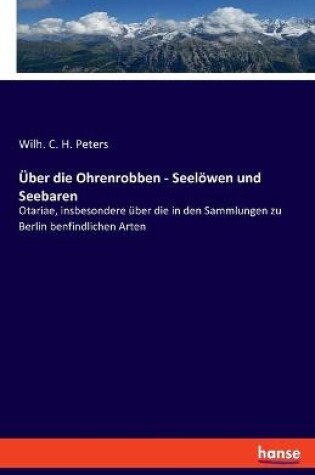 Cover of Über die Ohrenrobben - Seelöwen und Seebaren