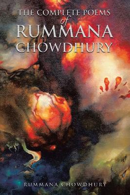 Book cover for The Complete Poems of Rummana Chowdhury