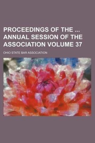 Cover of Proceedings of the Annual Session of the Association Volume 37