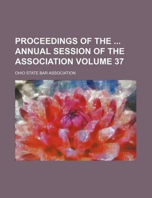 Book cover for Proceedings of the Annual Session of the Association Volume 37