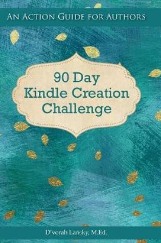 Cover of 90 Day Kindle Creation Challenge