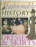 Book cover for A Fashionable History of Dresses and Skirts