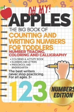 Cover of Oh My Apples! The Big Book of Counting and Writing Numbers For Toddlers