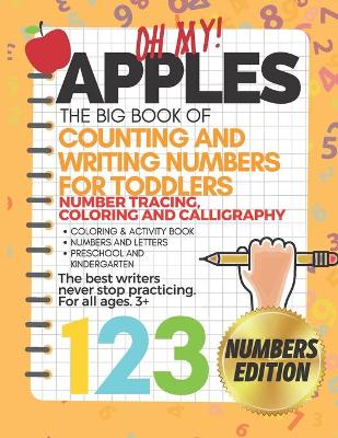 Book cover for Oh My Apples! The Big Book of Counting and Writing Numbers For Toddlers