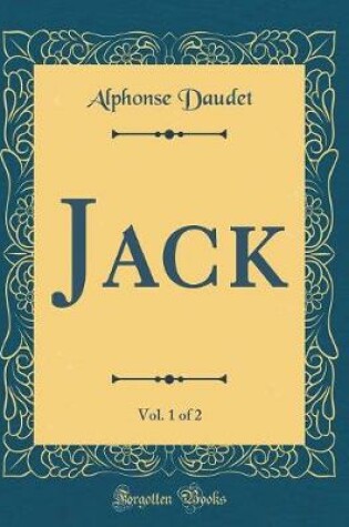 Cover of Jack, Vol. 1 of 2 (Classic Reprint)