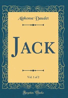 Book cover for Jack, Vol. 1 of 2 (Classic Reprint)